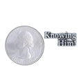 Knowing Him Lapel Pin